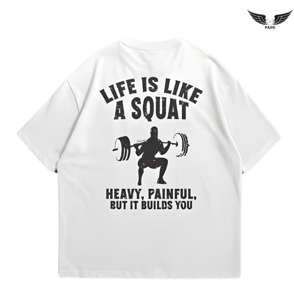 "Life Is Like a Squat" Oversized T-shirt