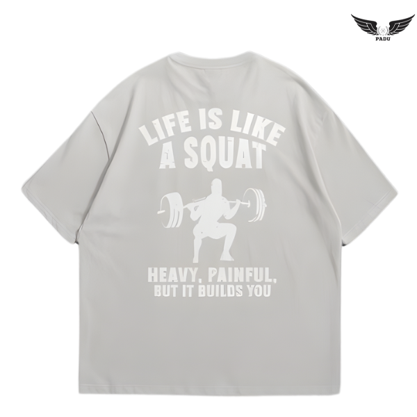 "Life Is Like a Squat" Oversized T-shirt